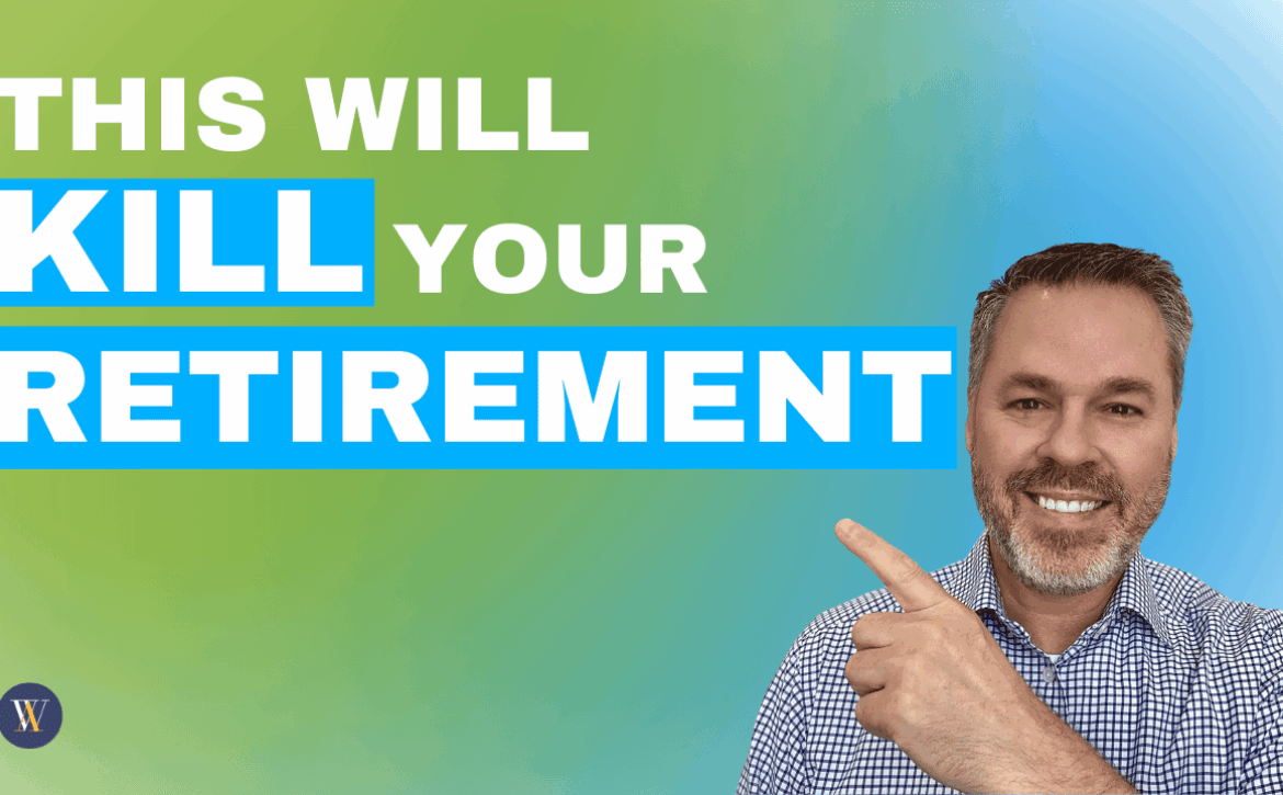 This will Kill Your Retirement