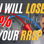You Will LOSE 40% of Your RRSP